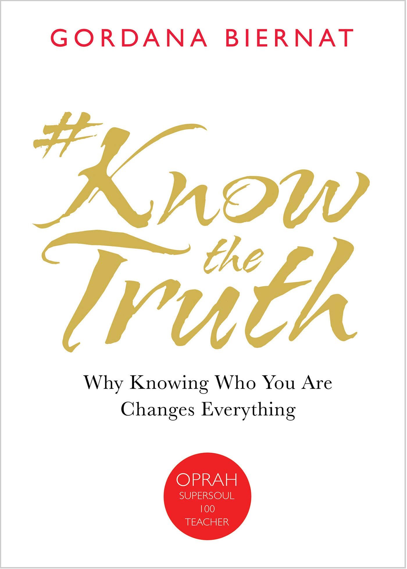 knowthetruth-why-knowing-who-you-are-changes-everything