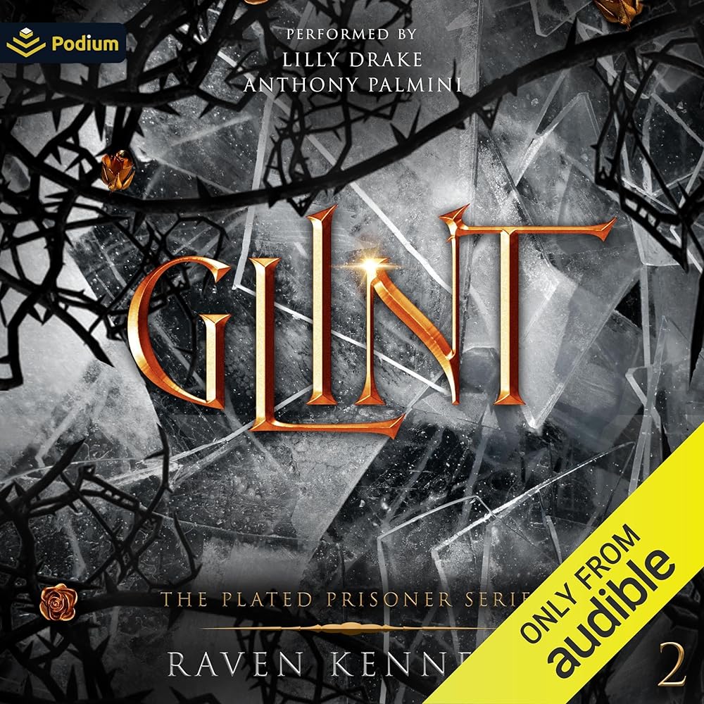 Glint: The Plated Prisoner Series, Book 2 (Audible Audio Edition): Raven Kennedy, Anthony Palmini, Lilly Drake, Podium Audio: Audible Books & Originals