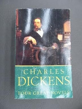 Charles Dickens – Four Great Novels