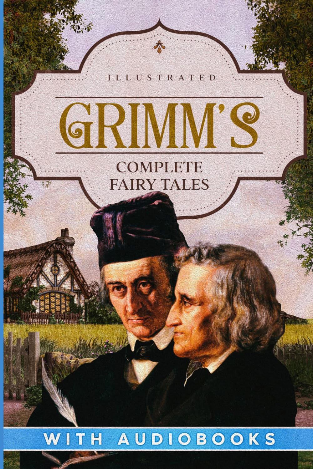 Grimm’s Complete Fairy Tales (Illustrated)