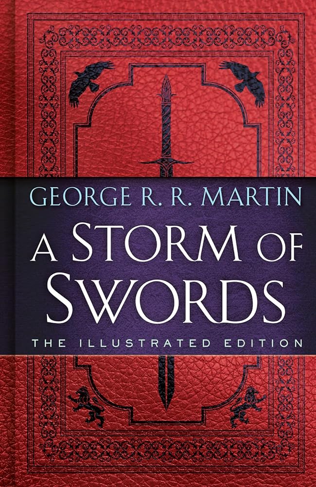 A Storm of Swords: The Illustrated Edition (A Song of Ice and Fire Illustrated Edition)