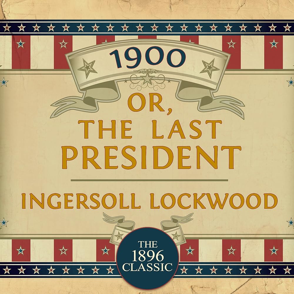 1900, Or: The Last President (Audible Audio Edition): Ingersoll Lockwood, John Pruden, Dreamscape Media, LLC: Books