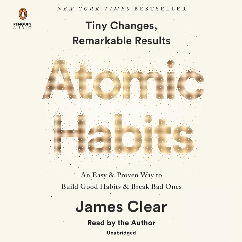 Atomic Habits: An Easy & Proven Way to Build Good Habits & Break Bad Ones (Audible Audio Edition): James Clear, James Clear, Penguin Audio: Audible Books & Originals