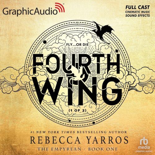 Amazon.com: Fourth Wing (Part 1 of 2) (Dramatized Adaptation): The Empyrean, Book 1 (Audible Audio Edition): Rebecca Yarros, full cast, Scott McCormick, Troy Allan, Jessica...