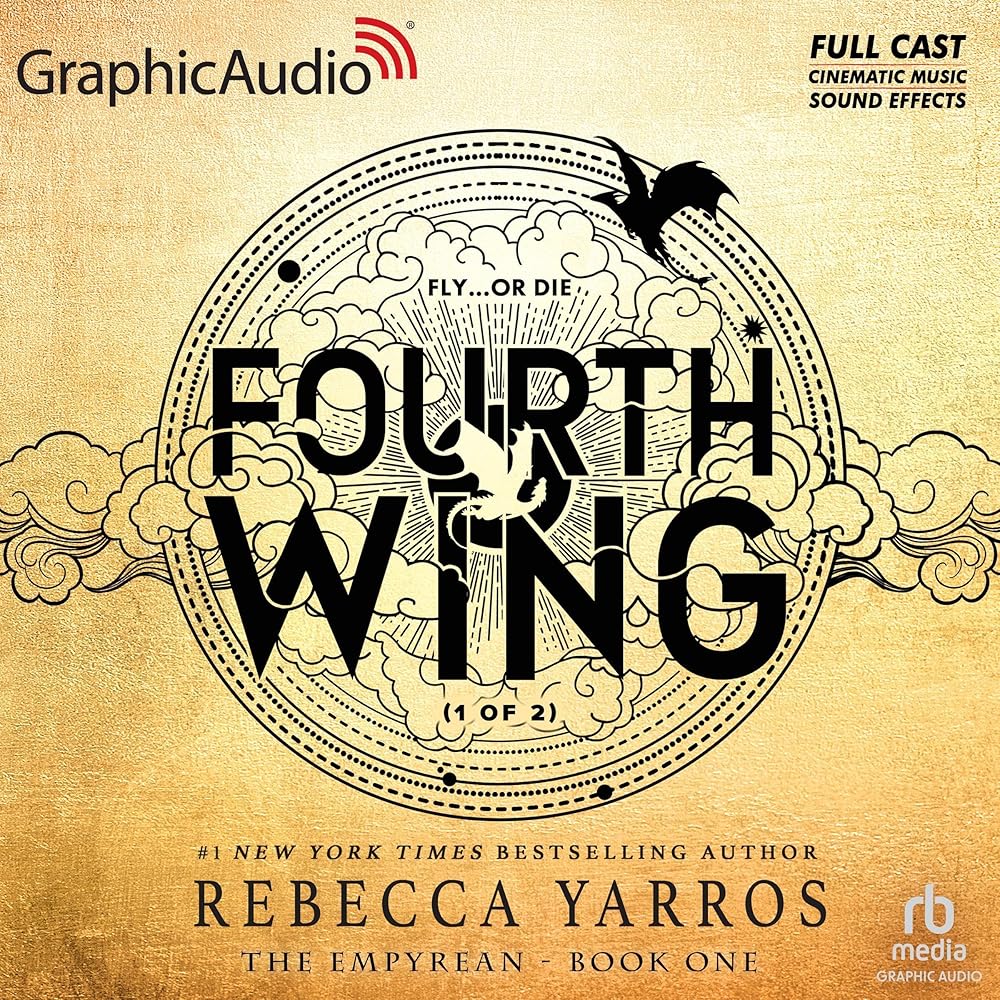 Fourth Wing (Part 1 of 2) (Dramatized Adaptation): The Empyrean, Book 1 (Audible Audio Edition): Rebecca Yarros, full cast, Scott McCormick, Troy Allan, Jessica…