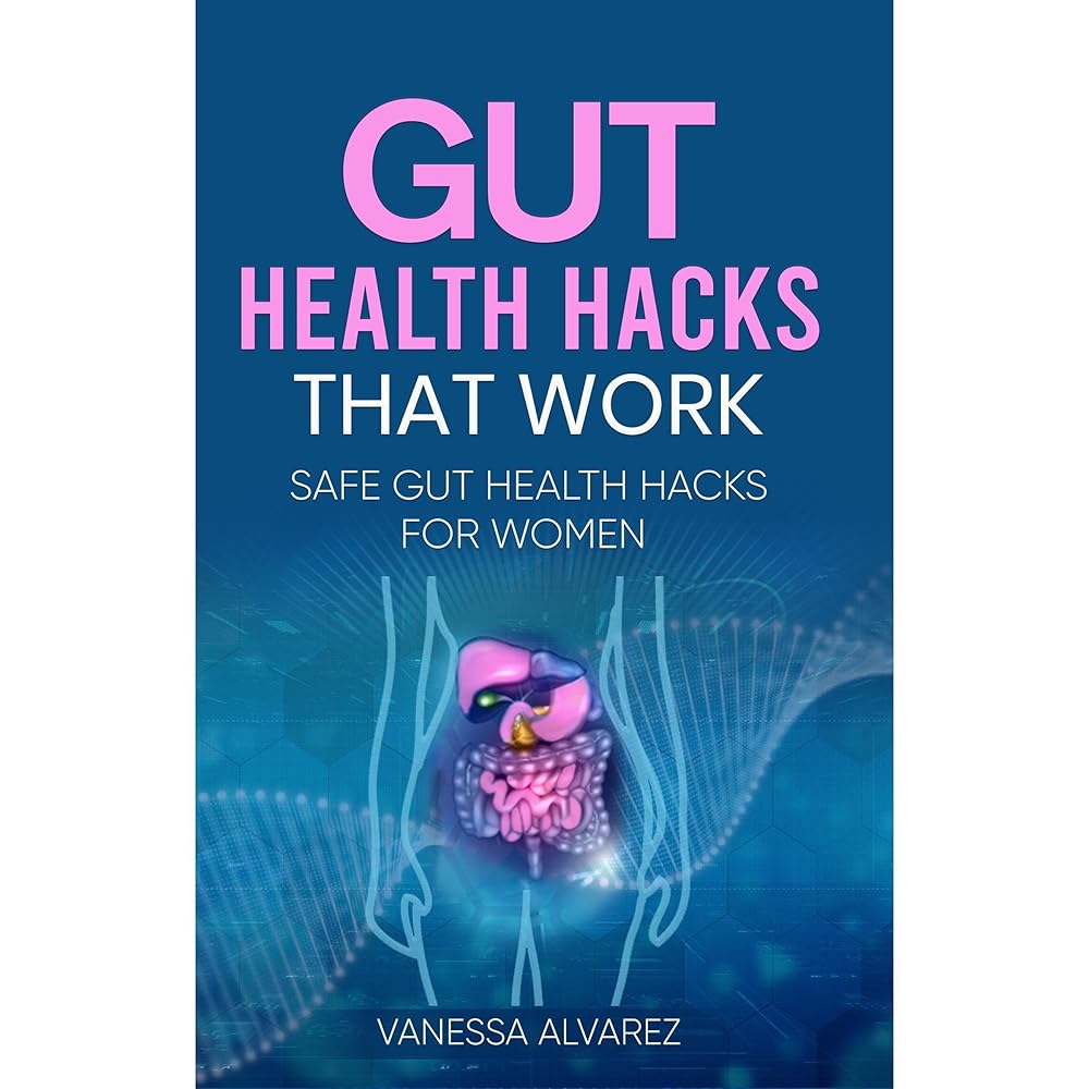 Gut Health Hacks That Work: Safe Gut Health Hacks for Women (Audible Audio Edition): Vanessa Alvarez, Cantonfield Publishing, Virtual Voice: Audible Books & Originals