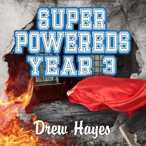 Amazon.com: Super Powereds: Year 3: Super Powereds, Book 3 (Audible Audio Edition): Drew Hayes, Kyle McCarley, Tantor Audio: Books