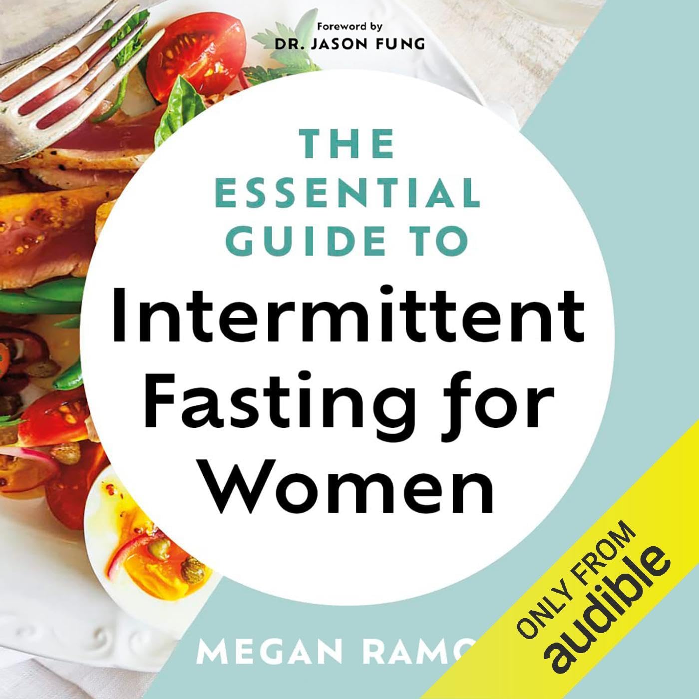 The Essential Guide to Intermittent Fasting for Women: Balance Your Hormones to Lose Weight, Lower Stress, and Optimize Health (Audible Audio Edition): Megan Ramos,…