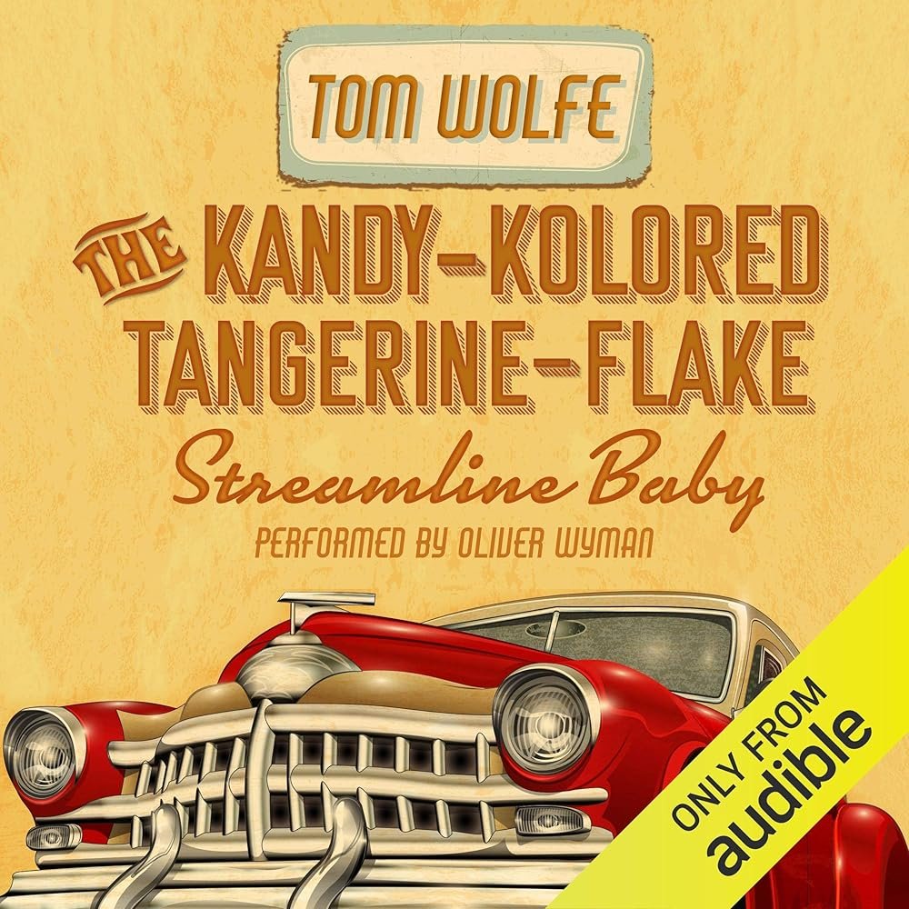 The Kandy-Kolored Tangerine-Flake Streamline Baby (Audible Audio Edition): Tom Wolfe, Oliver Wyman, Audible Studios: Books