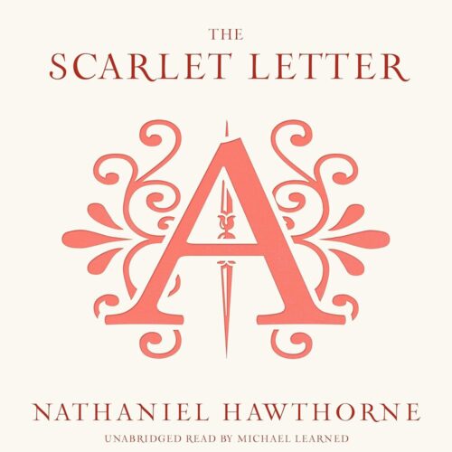Amazon.com: The Scarlet Letter (Audible Audio Edition): Nathaniel Hawthorne, Michael Learned, Blackstone Audio, Inc.: Books
