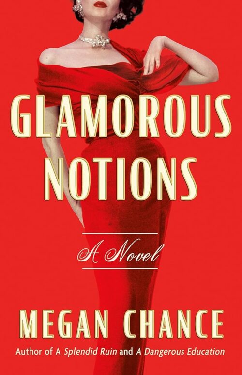 Glamorous Notions: A Novel