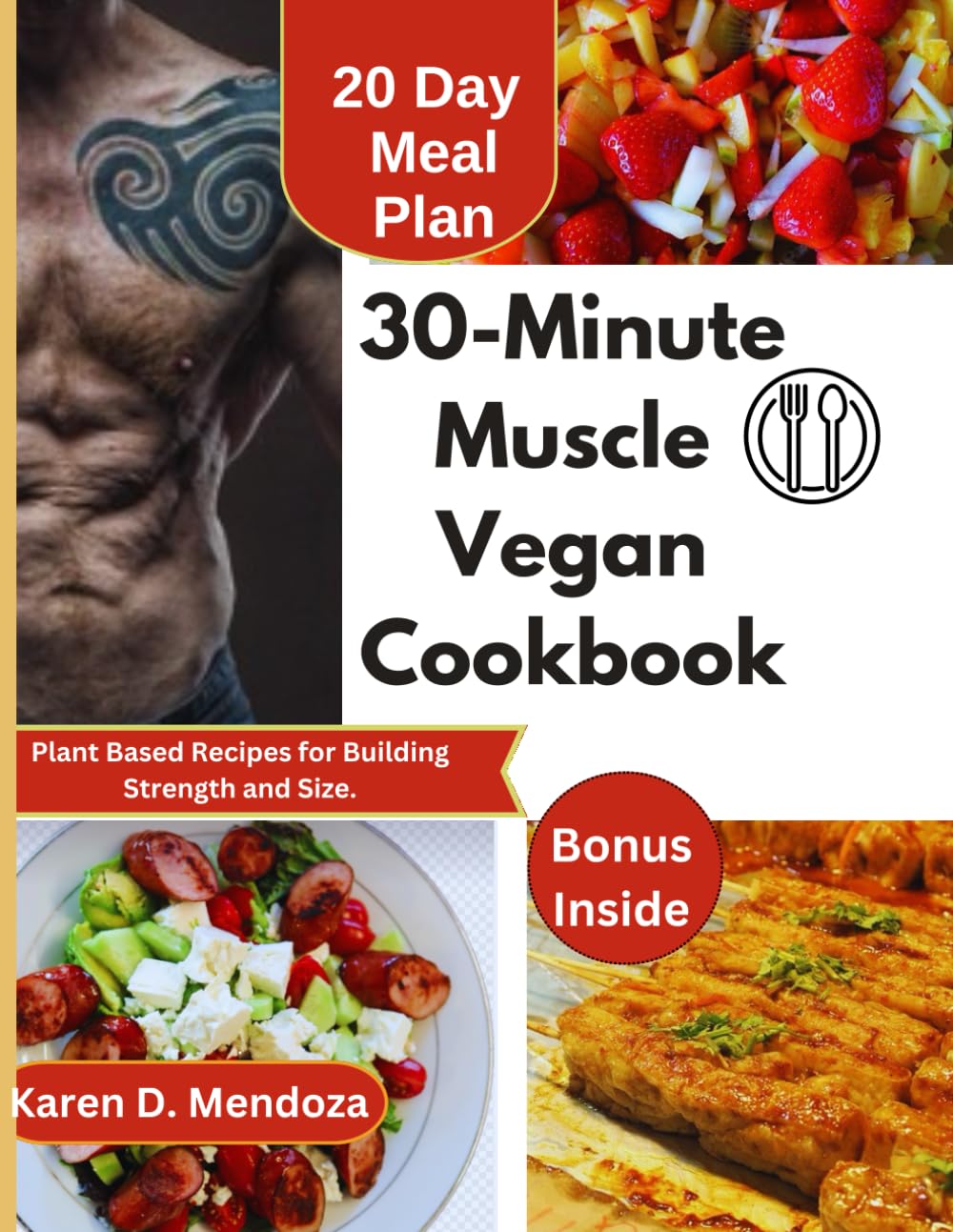 30-Minute Muscle Vegan Cookbook: Plant Based Recipes for Building Strength and Size. (The Mitochodria Diet Cookbook)