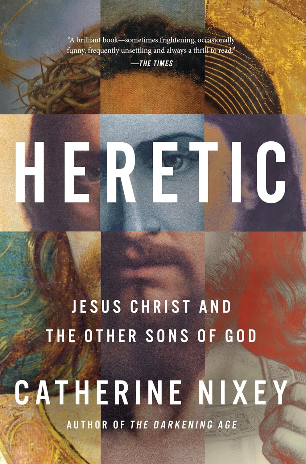 Heretic: An Intriguing Exploration of Early Christianity, Diverse Interpretations of Jesus, and the Evolution of Singular Christ in Ancient History―An … Magazine and UK Times…