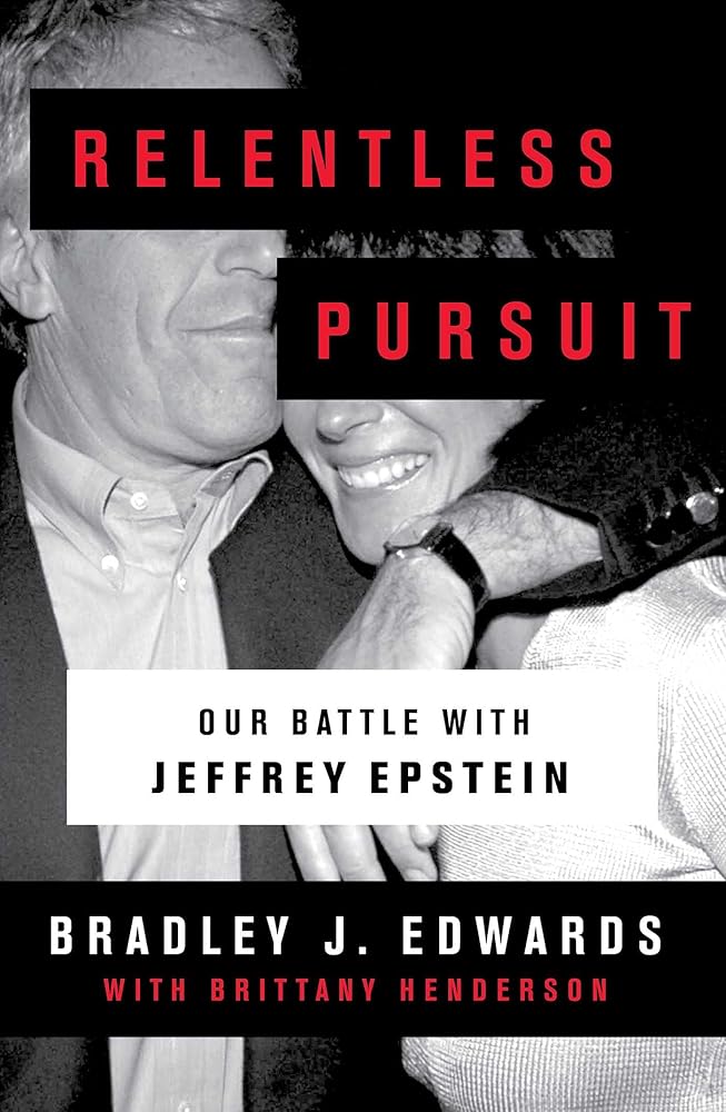 Relentless Pursuit: My Fight for the Victims of Jeffrey Epstein