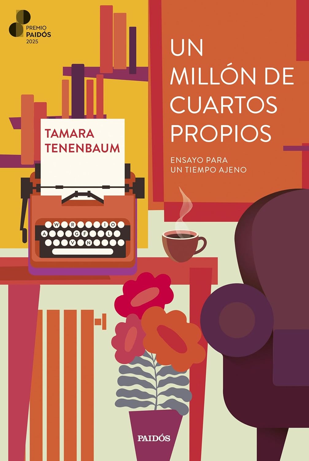 Un millón de cuartos propios: Ensayo para un tiempo ajeno (Premio Paidós) (Spanish Edition)