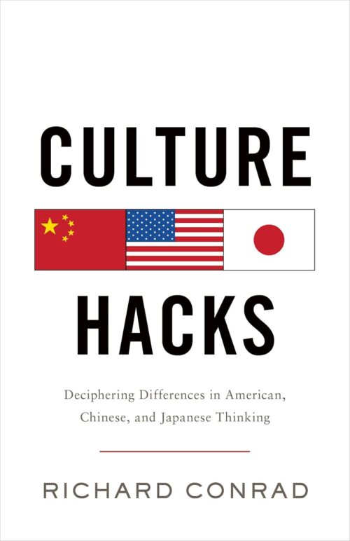Culture Hacks: Deciphering Differences in American, Chinese, and Japanese Thinking