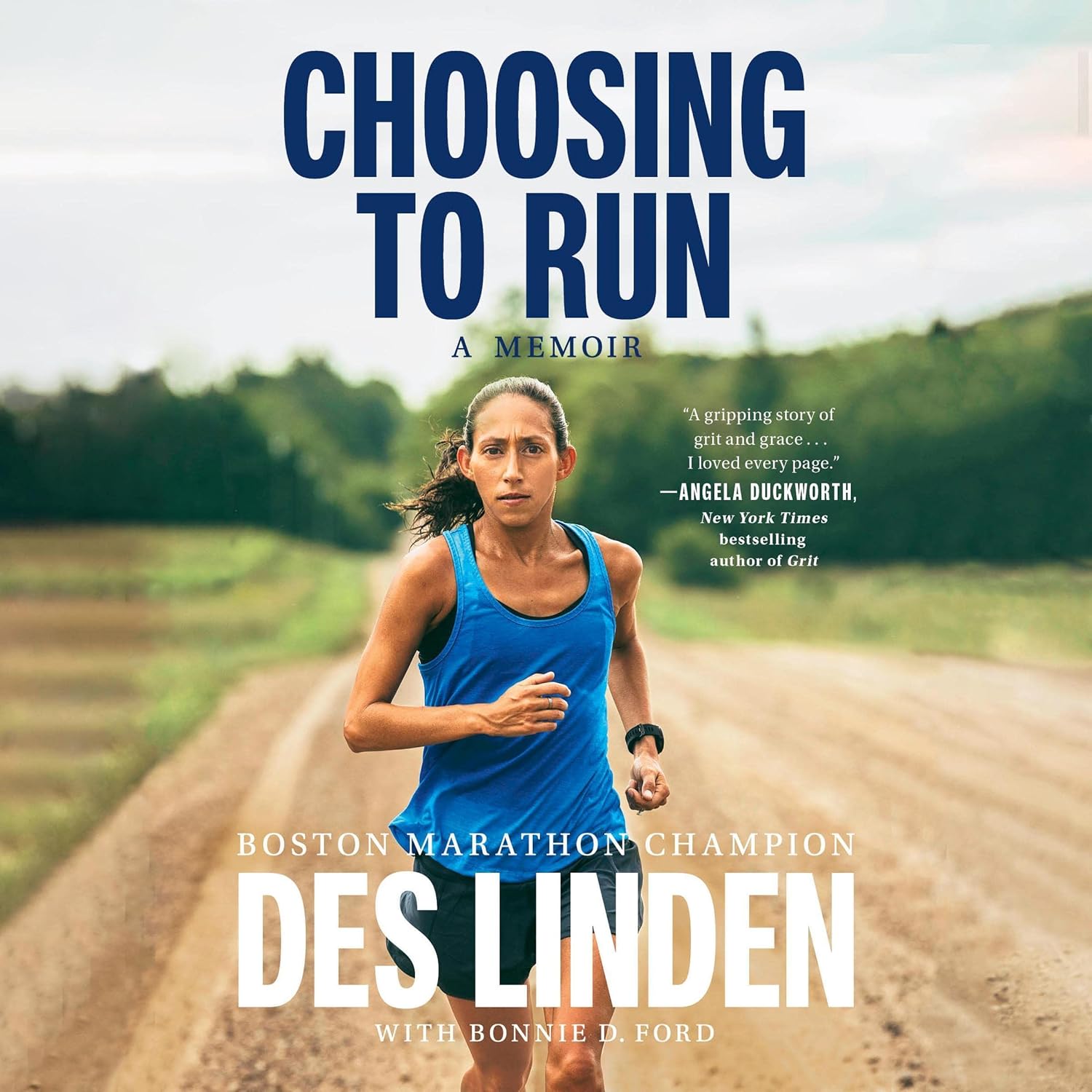 Choosing to Run: A Memoir (Audible Audio Edition): Des Linden, Bonnie D. Ford – contributor, Des Linden, Penguin Audio: Books