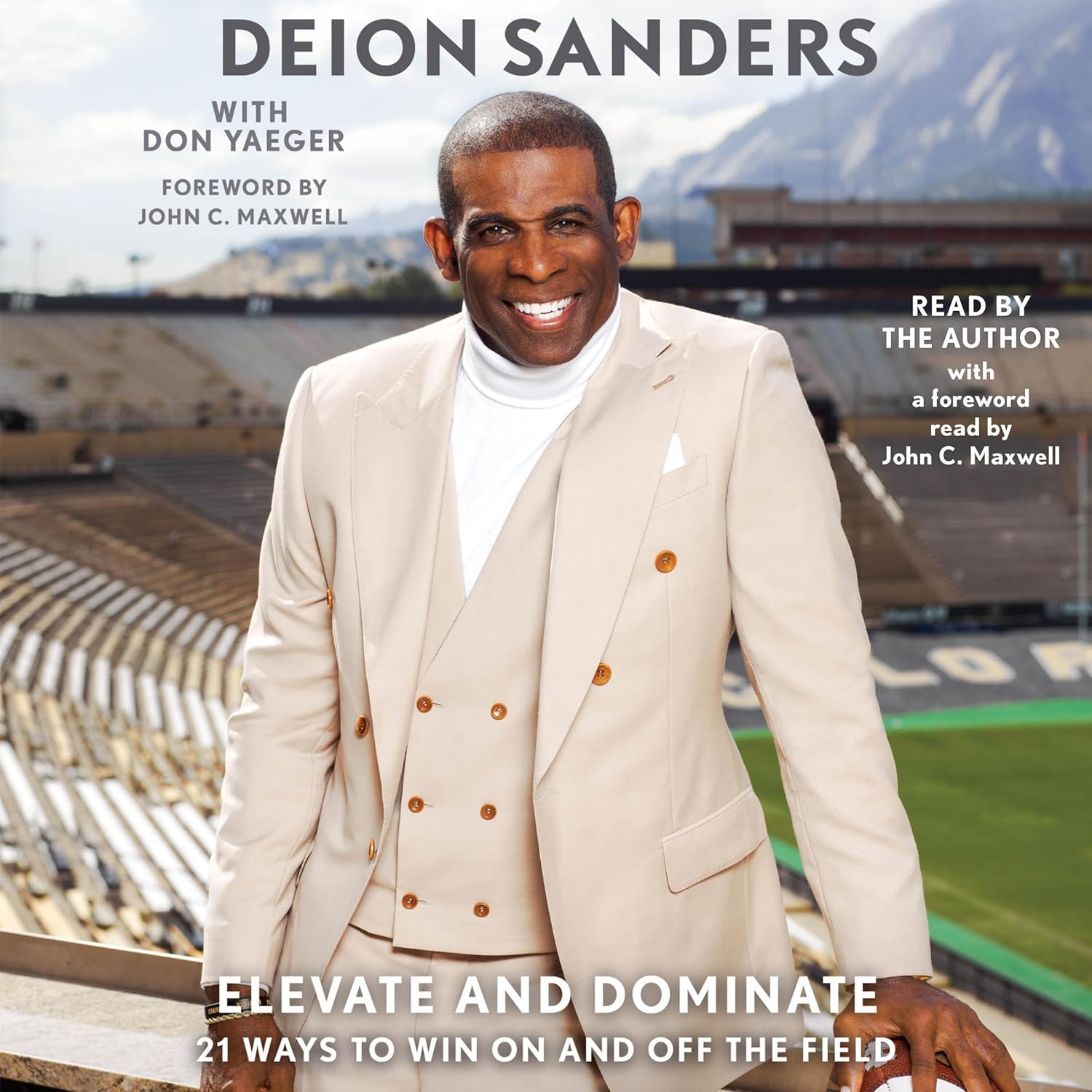 Elevate and Dominate: 21 Ways to Win On and Off the Field (Audible Audio Edition): Deion Sanders, Don Yaeger, John C. Maxwell – foreword, Deion Sanders, Simon &…
