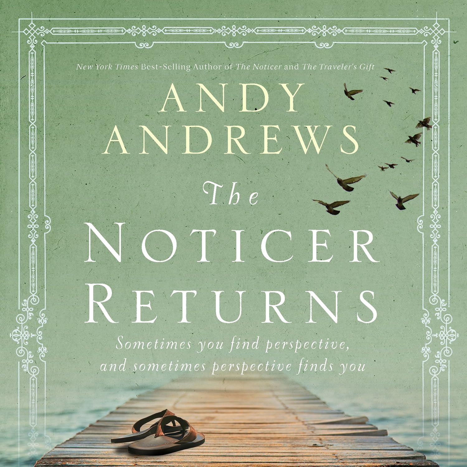 The Noticer Returns: Sometimes You Find Perspective, and Sometimes Perspective Finds You (Audible Audio Edition): Andy Andrews, Andy Andrews, Thomas Nelson: Books