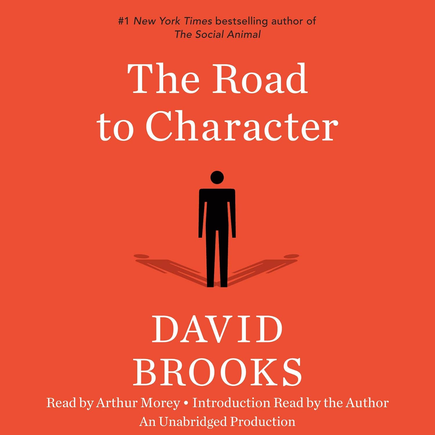 The Road to Character (Audible Audio Edition): David Brooks, Arthur Morey, David Brooks, Random House Audio: Audible Books & Originals