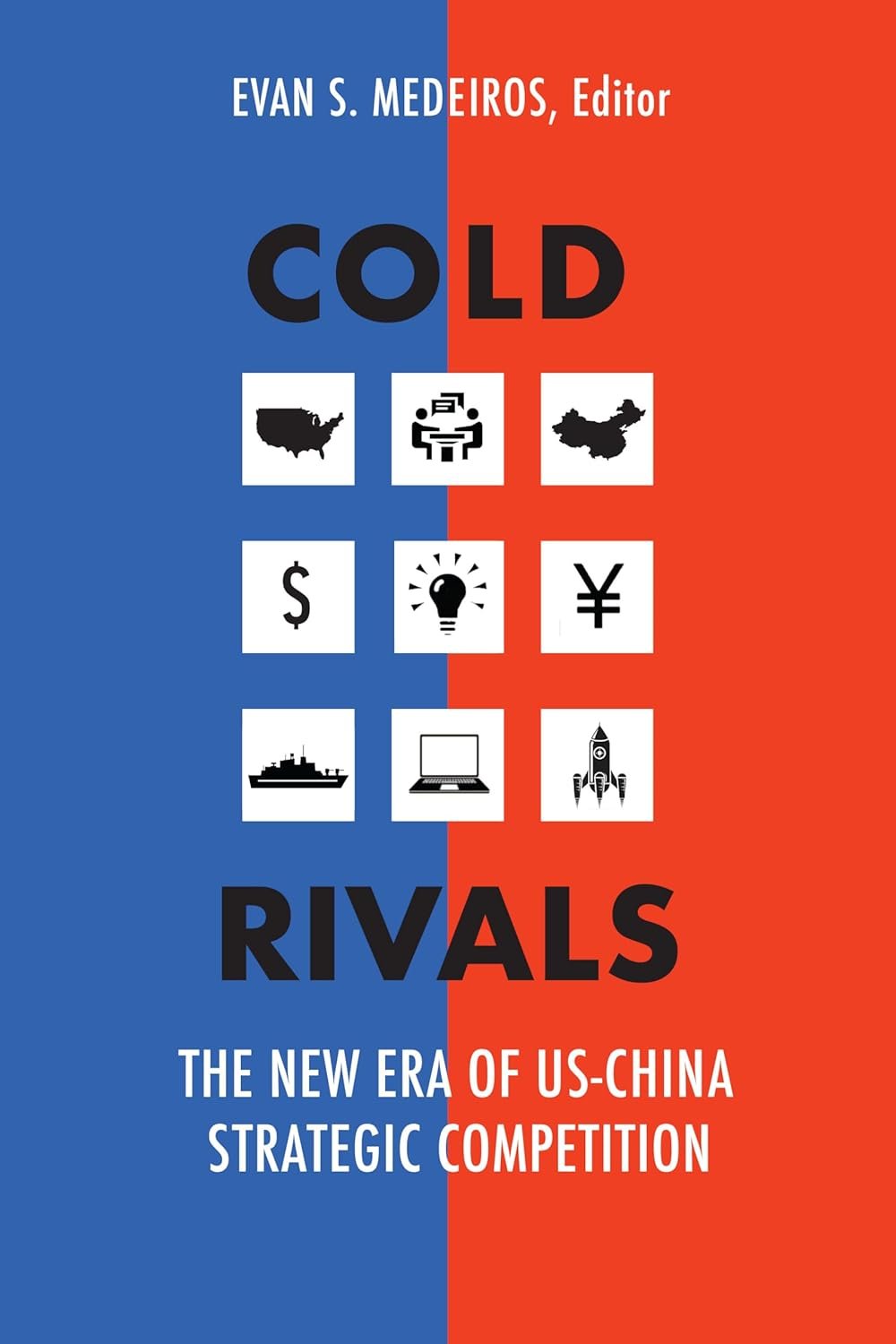 Cold Rivals: The New Era of US-China Strategic Competition