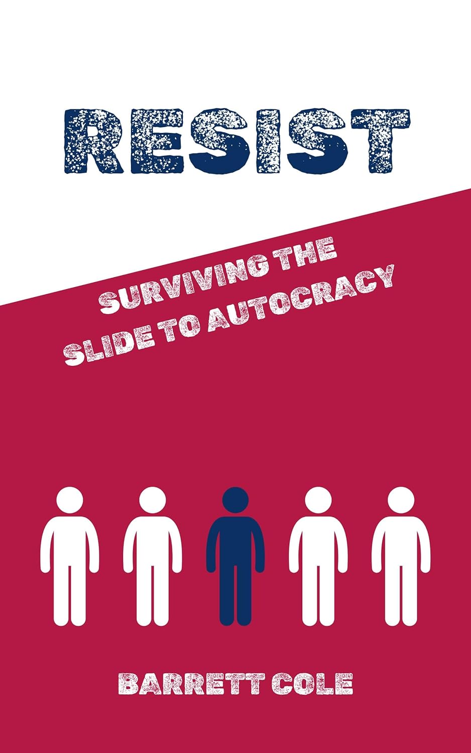 Resist: Surviving the Slide to Autocracy