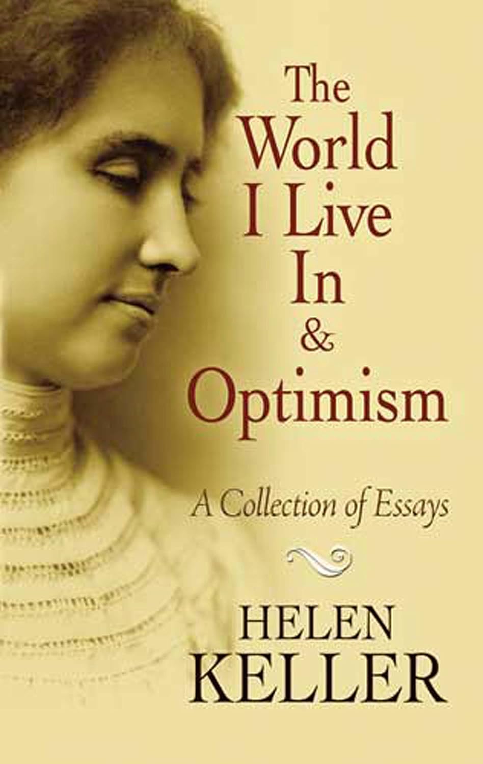 The World I Live In and Optimism: A Collection of Essays (Dover Books on Literature & Drama)