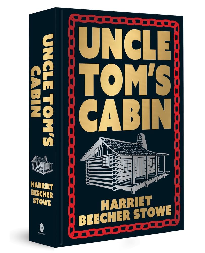 Uncle Tom’s Cabin: Deluxe Hardbound Edition
