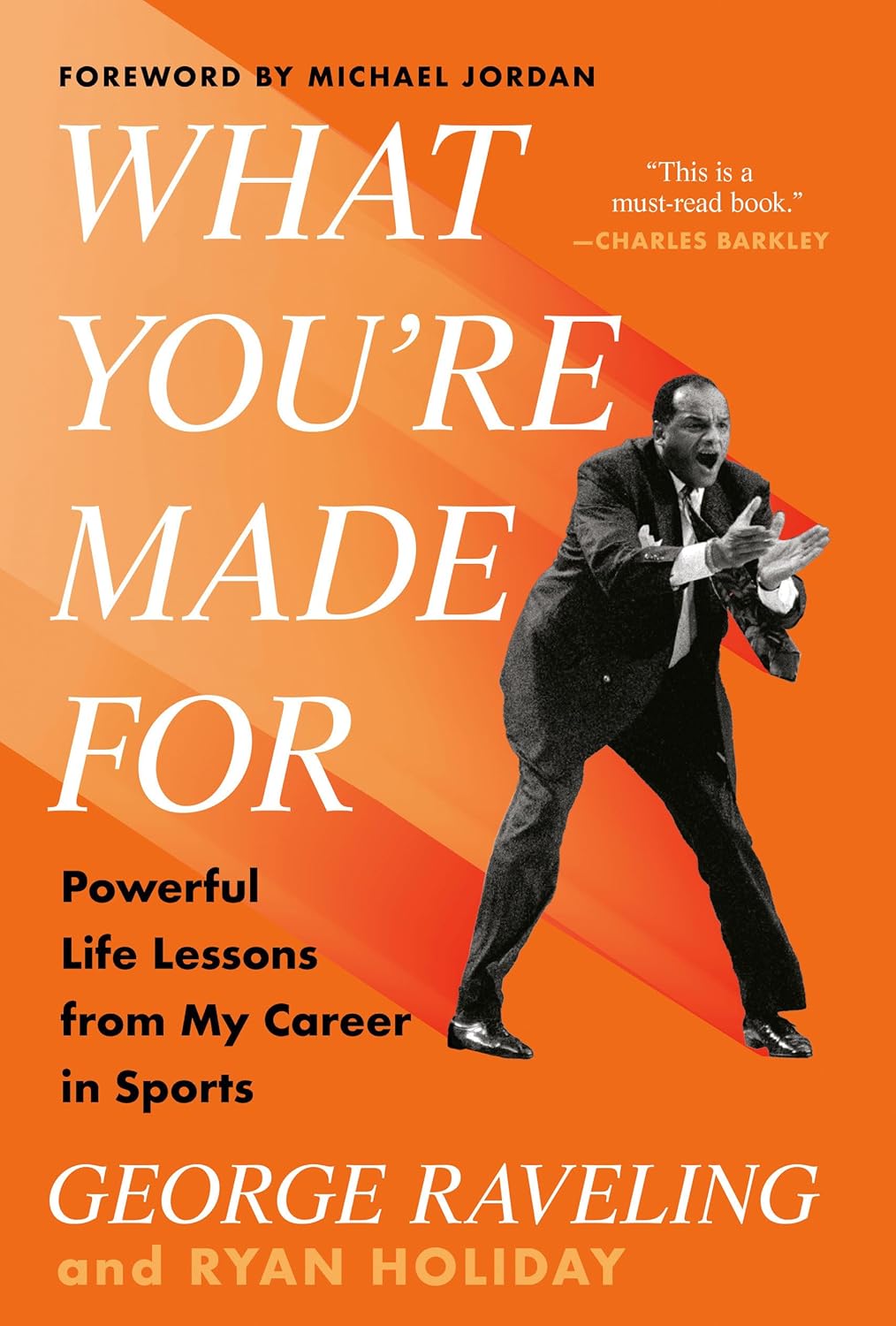 What You’re Made For: Powerful Life Lessons from My Career in Sports