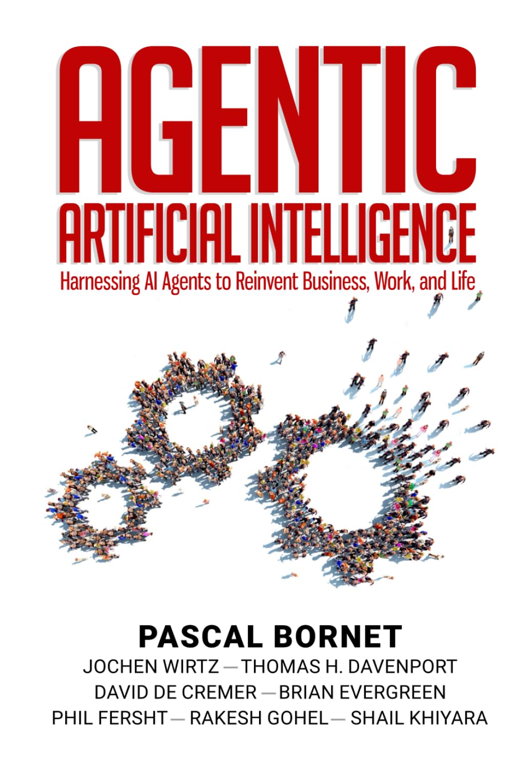 Agentic Artificial Intelligence: Harnessing AI Agents to Reinvent Business, Work and Life