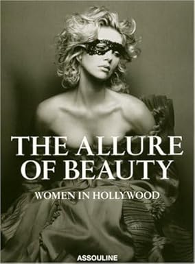 Allure of Beauty: Women in Hollywood