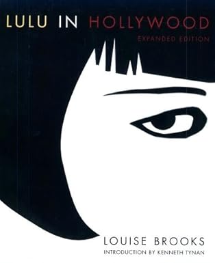 Lulu in Hollywood by Louise Brooks (2000-07-05)