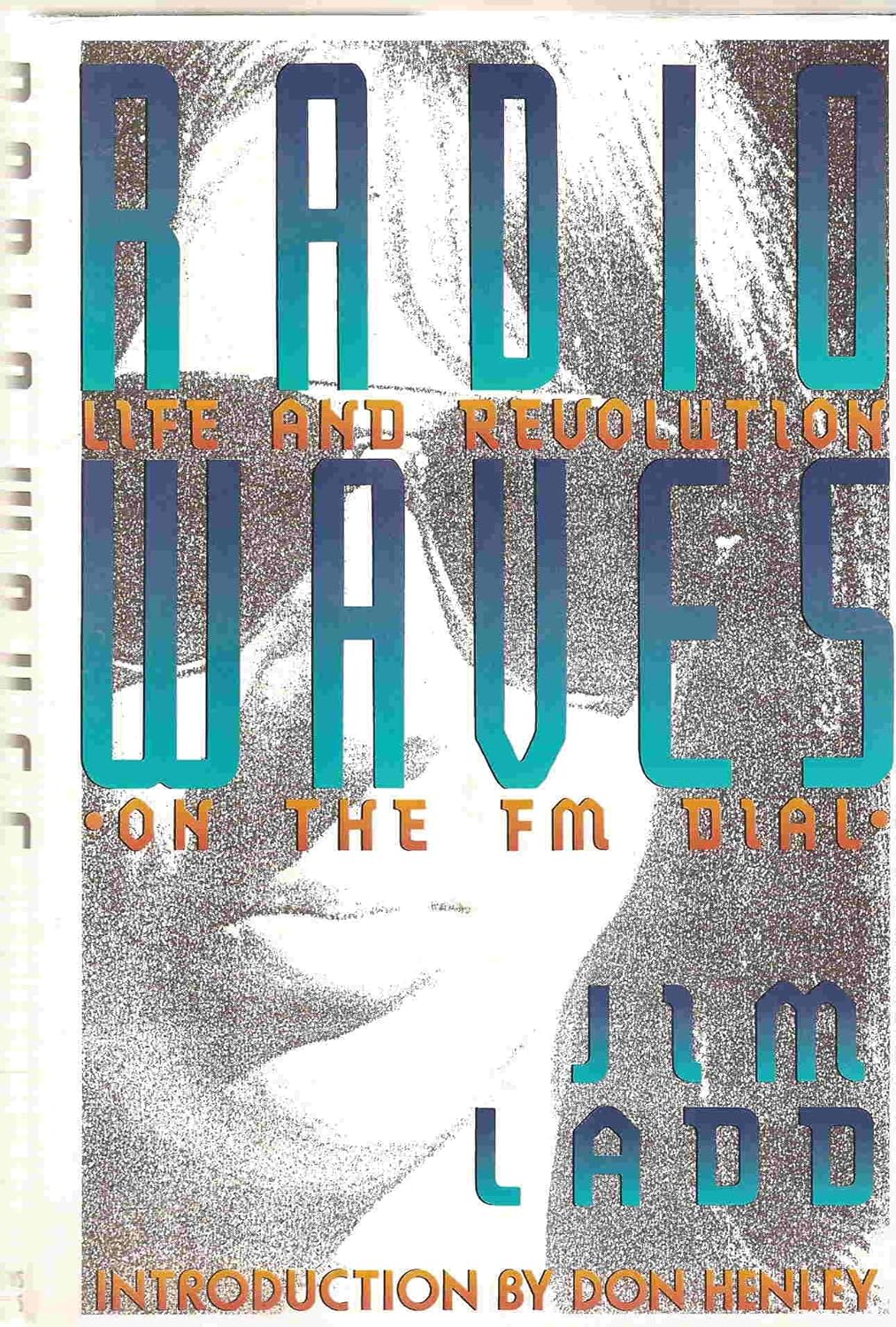 Radio Waves: Life and Revolution on the Fm Dial