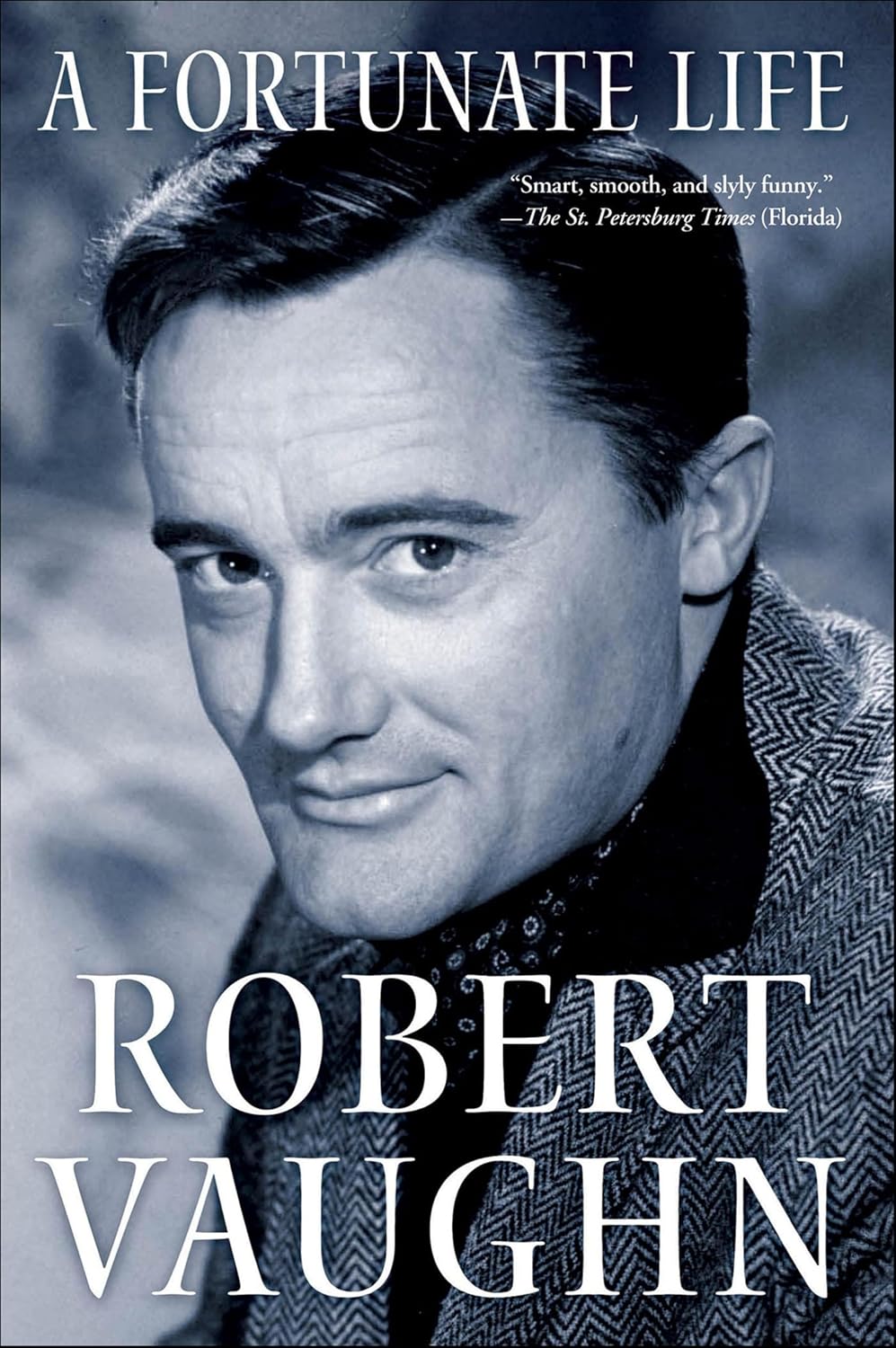 A Fortunate Life: Behind-the-Scenes Stories from a Hollywood Legend