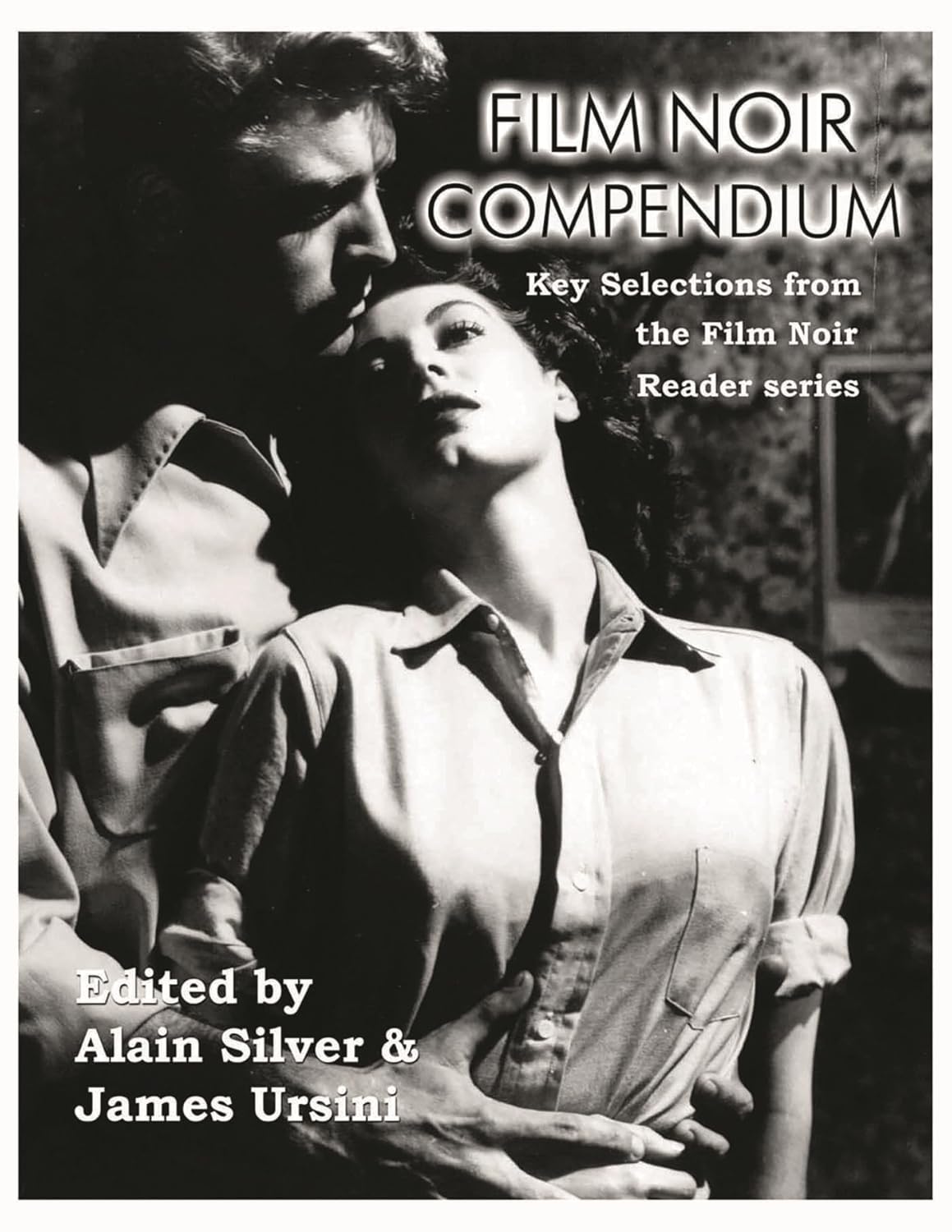Film Noir Compendium: Key Selections from the Film Noir Reader Series (Limelight)