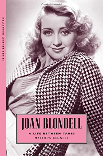 Joan Blondell: A Life between Takes (Hollywood Legends)