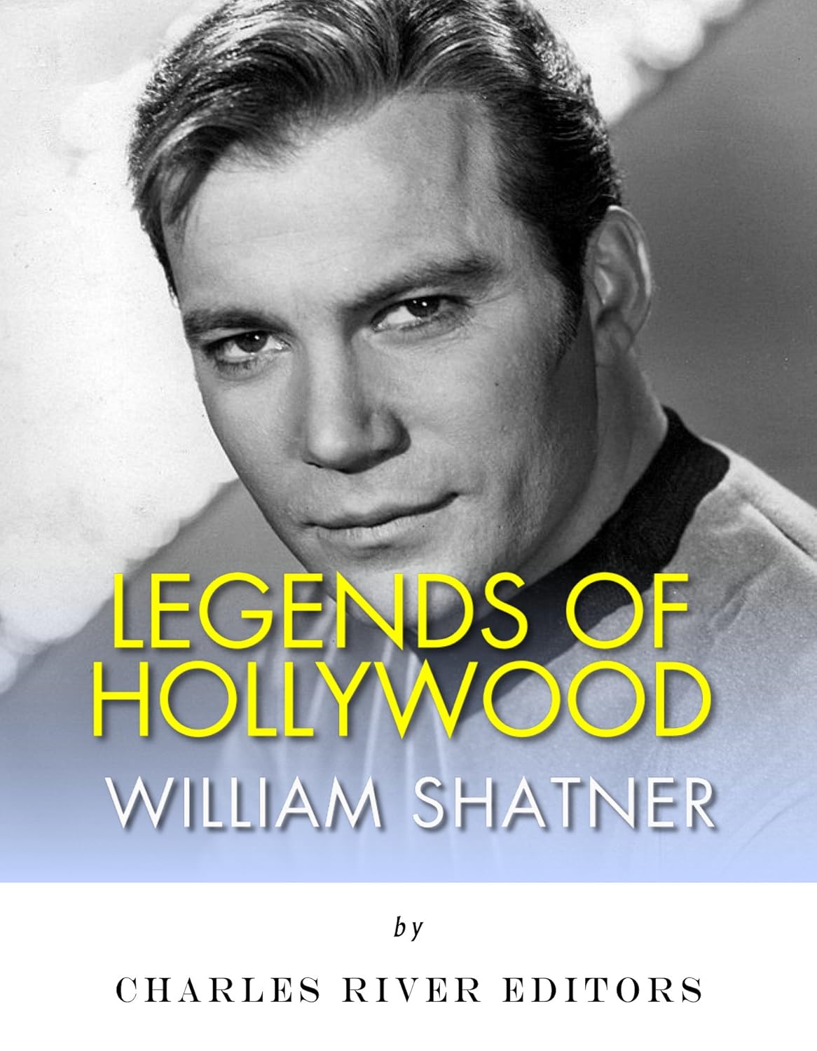 Legends of Hollywood: The Life of William Shatner