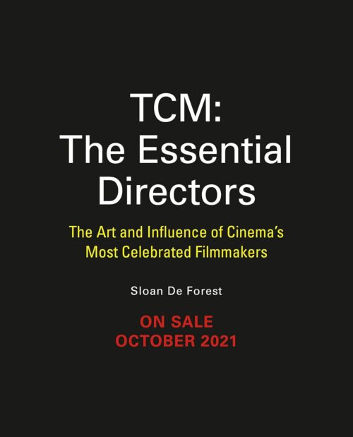 The Essential Directors: The Art and Impact of Cinema's Most Influential Filmmakers (Turner Classic Movies)