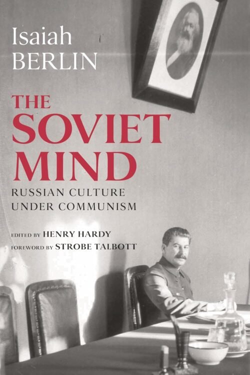 The Soviet Mind: Russian Culture under Communism
